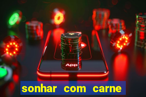 sonhar com carne de porco jogo do bicho